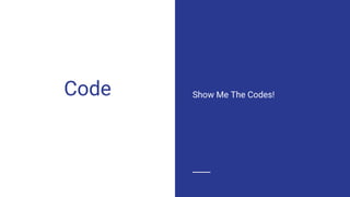 Code Show Me The Codes!
 