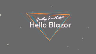 Hello Blazor
 