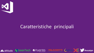 #vssatpn
Caratteristiche principali
 