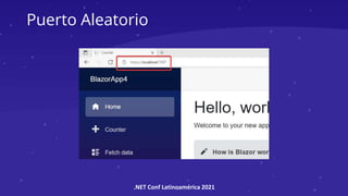 .NET Conf Latinoamérica 2021
Puerto Aleatorio
 