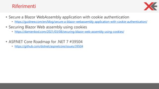 • Secure a Blazor WebAssembly application with cookie authentication
• https://guidnew.com/en/blog/secure-a-blazor-webasse...