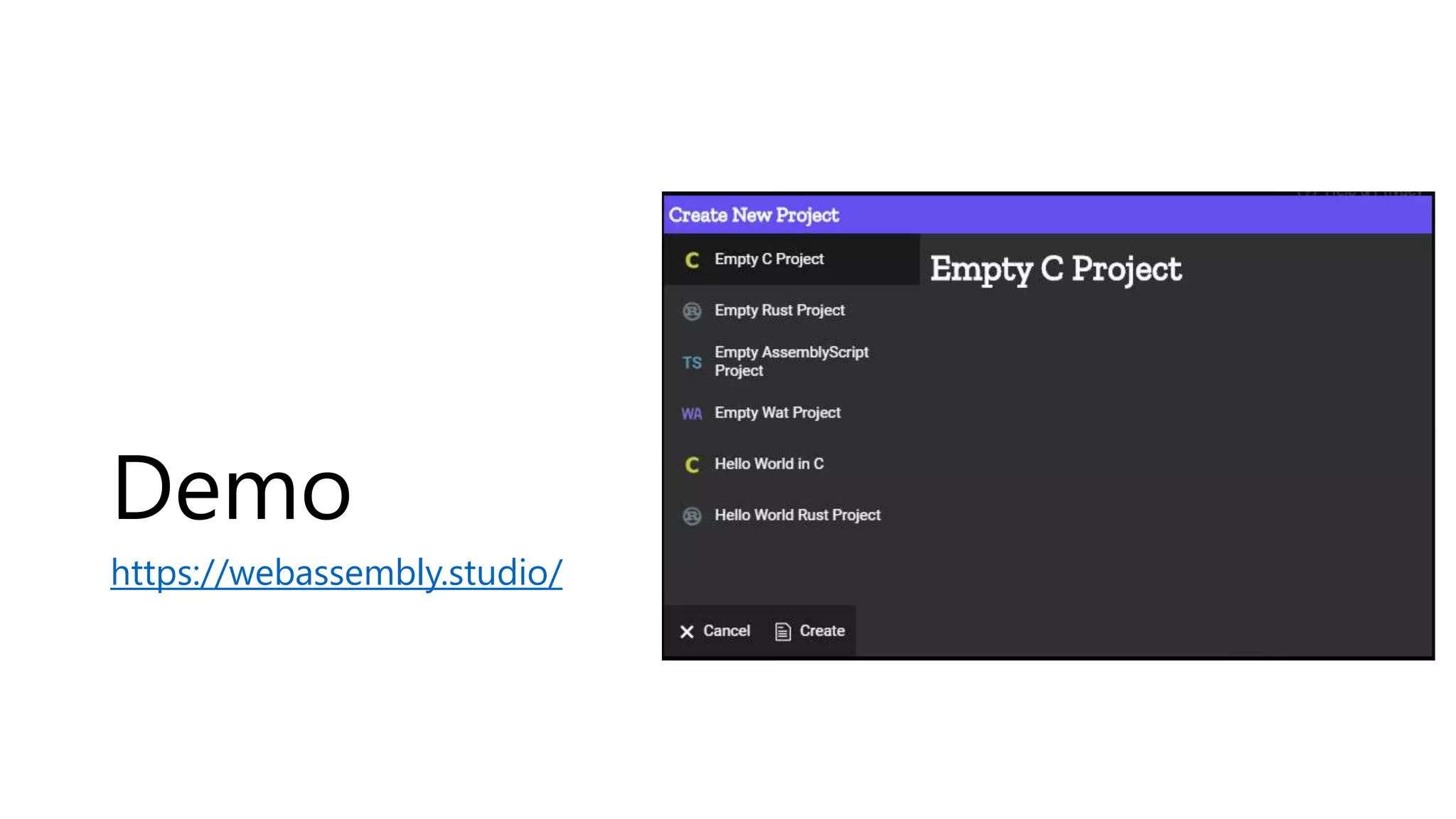 Demo
https://webassembly.studio/
 