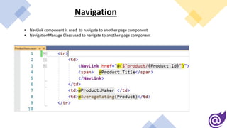 • NavLink component is used to navigate to another page component
• NavigationManage Class used to navigate to another page component
Navigation
 