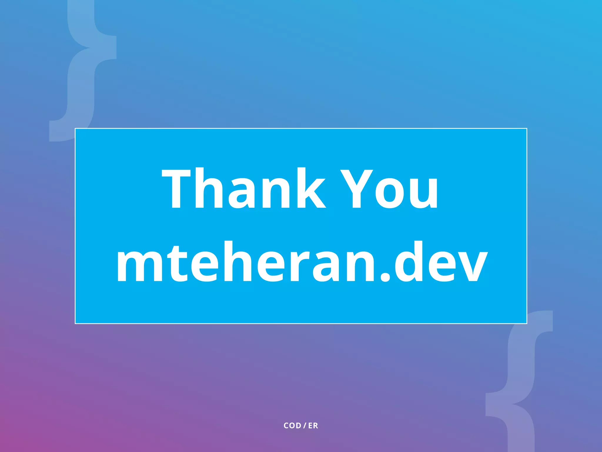 Thank You mteheran.dev 