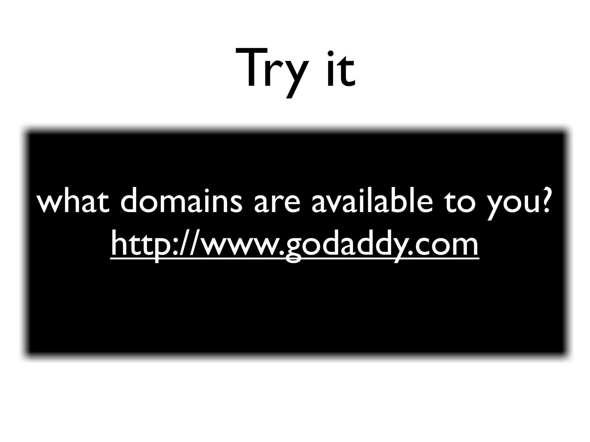 Try it

what domains are available to you?
    http://www.godaddy.com
 