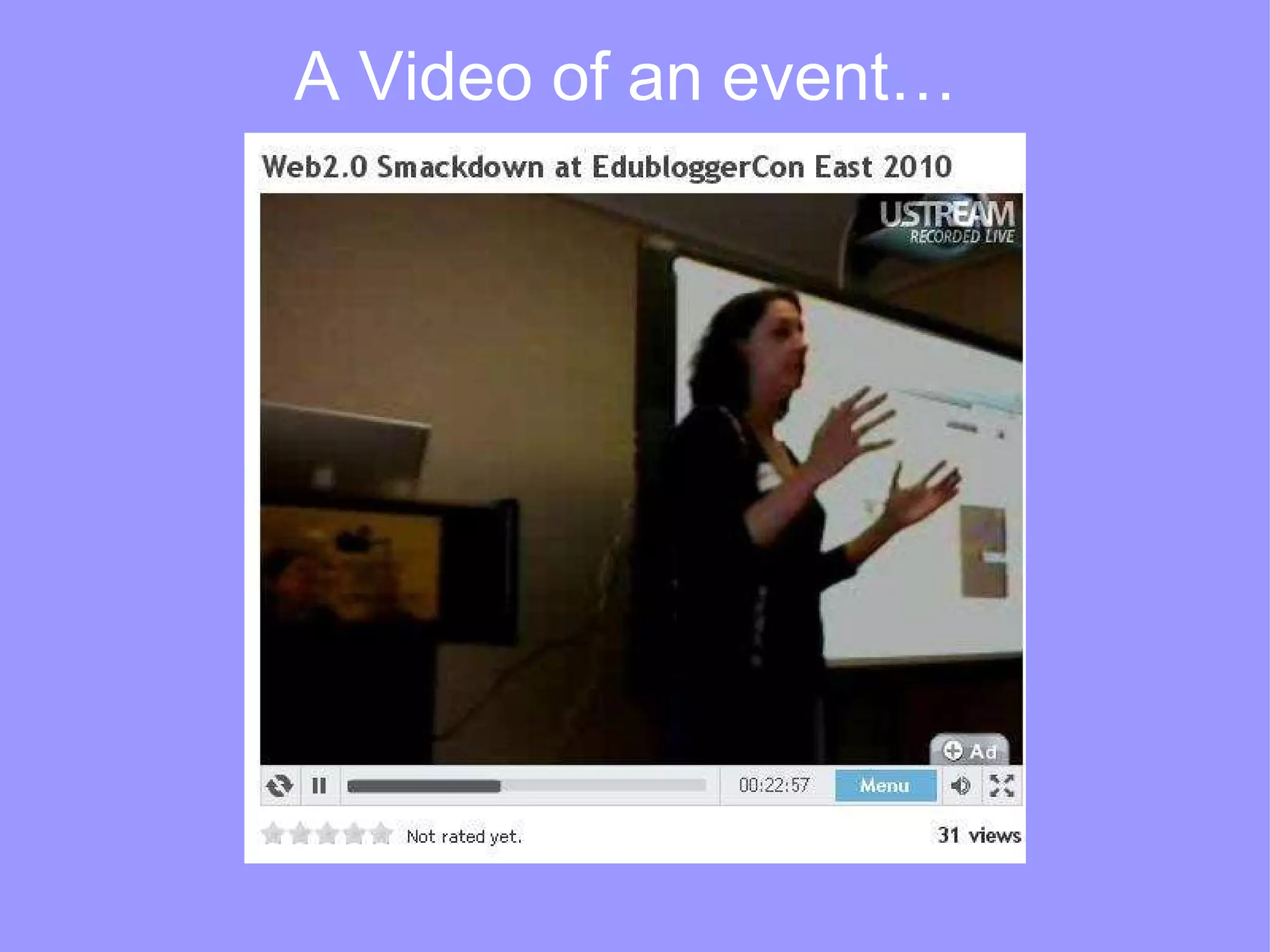 A Video of an event…  