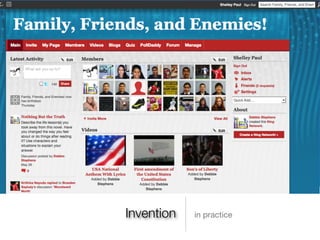 Invention   in practice
 