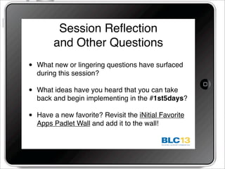 The Art of APPlication: Using Apps to Engage Students as Collaborators, Creators and Contributors of Content BLC13