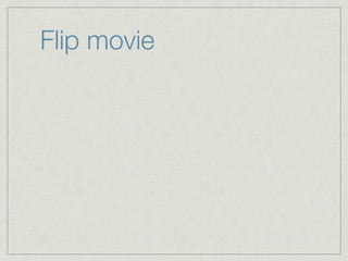 Flip movie
 