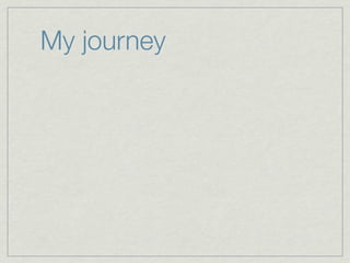 My journey
 