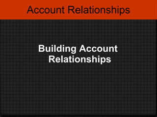 Account Relationships ,[object Object]