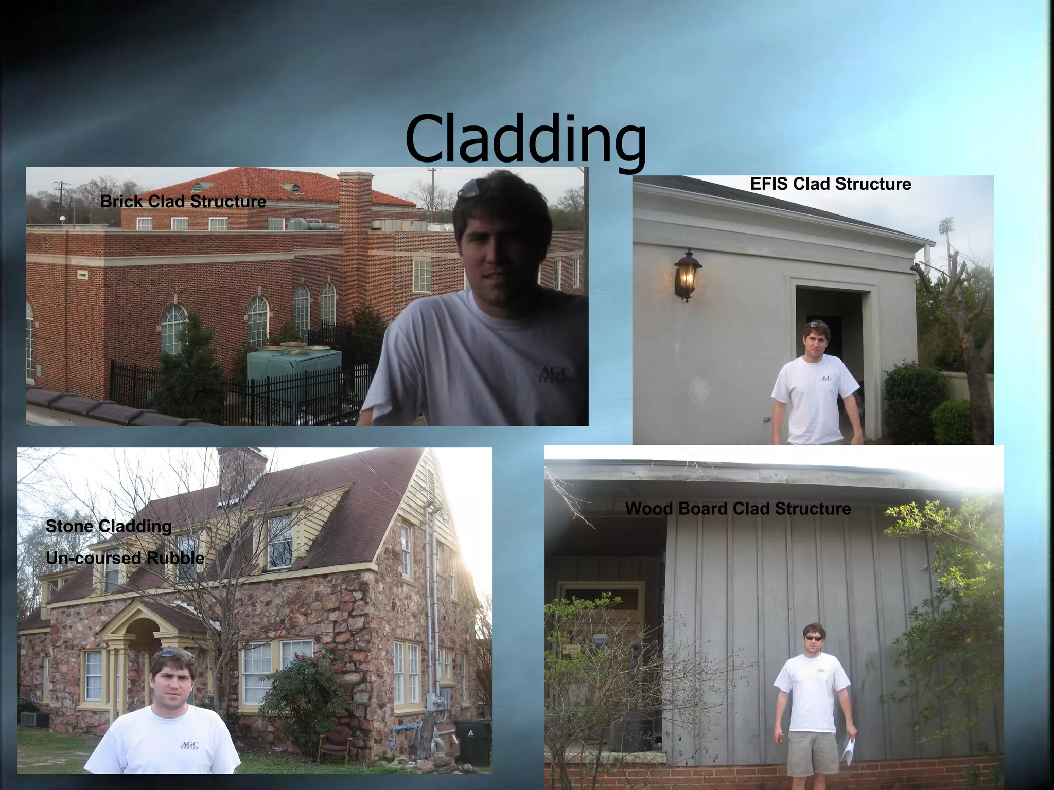 Cladding Brick Clad Structure EFIS Clad Structure Stone Cladding Un-coursed Rubble Wood Board Clad Structure 