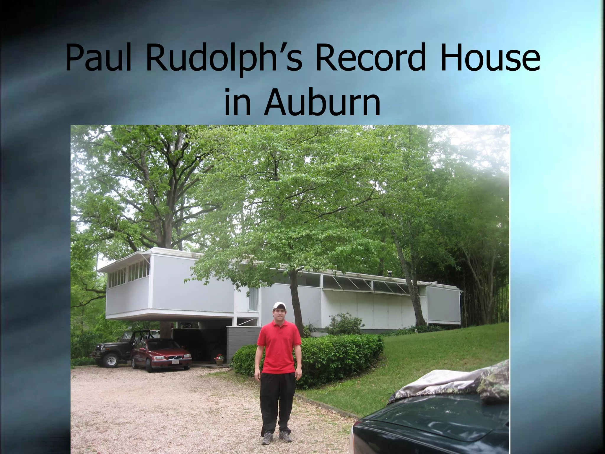 Paul Rudolph’s Record House in Auburn 