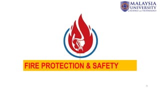 25
FIRE PROTECTION & SAFETY
 