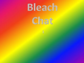 Bleach chat 1