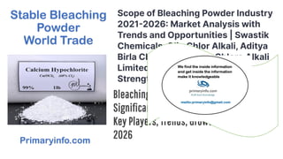 Stable Bleaching
Powder
World Trade
Primaryinfo.com
 