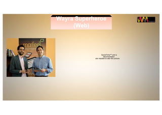 Wayra Superheroe
(Web)
QuickTime™ and a
decompressor
are needed to see this picture.
 
