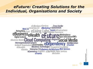 eFuture: Creating Solutions for the Individual, Organisations and Society    