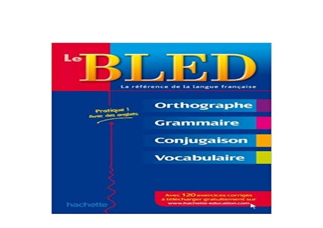 hardcover$ library@@ Bled Le Bled Orthographe Grammaire Conjugaison