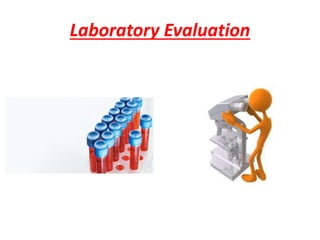 Laboratory Evaluation
 