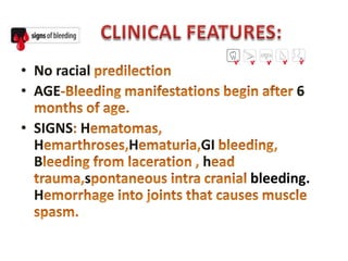 • No racial
• AGE                        6

• SIGNS H
  H           H   GI
  B               h
        s              bleeding.
  H
 