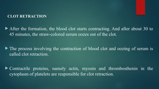 Clot Retraction Process Bleeding & clotting disorders in male & female | PPTX