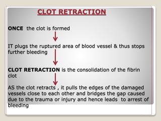 Clot Retraction Process Bleeding disorders | PPTX