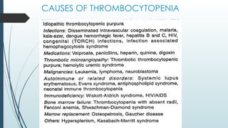 CAUSES OF THROMBOCYTOPENIA
 