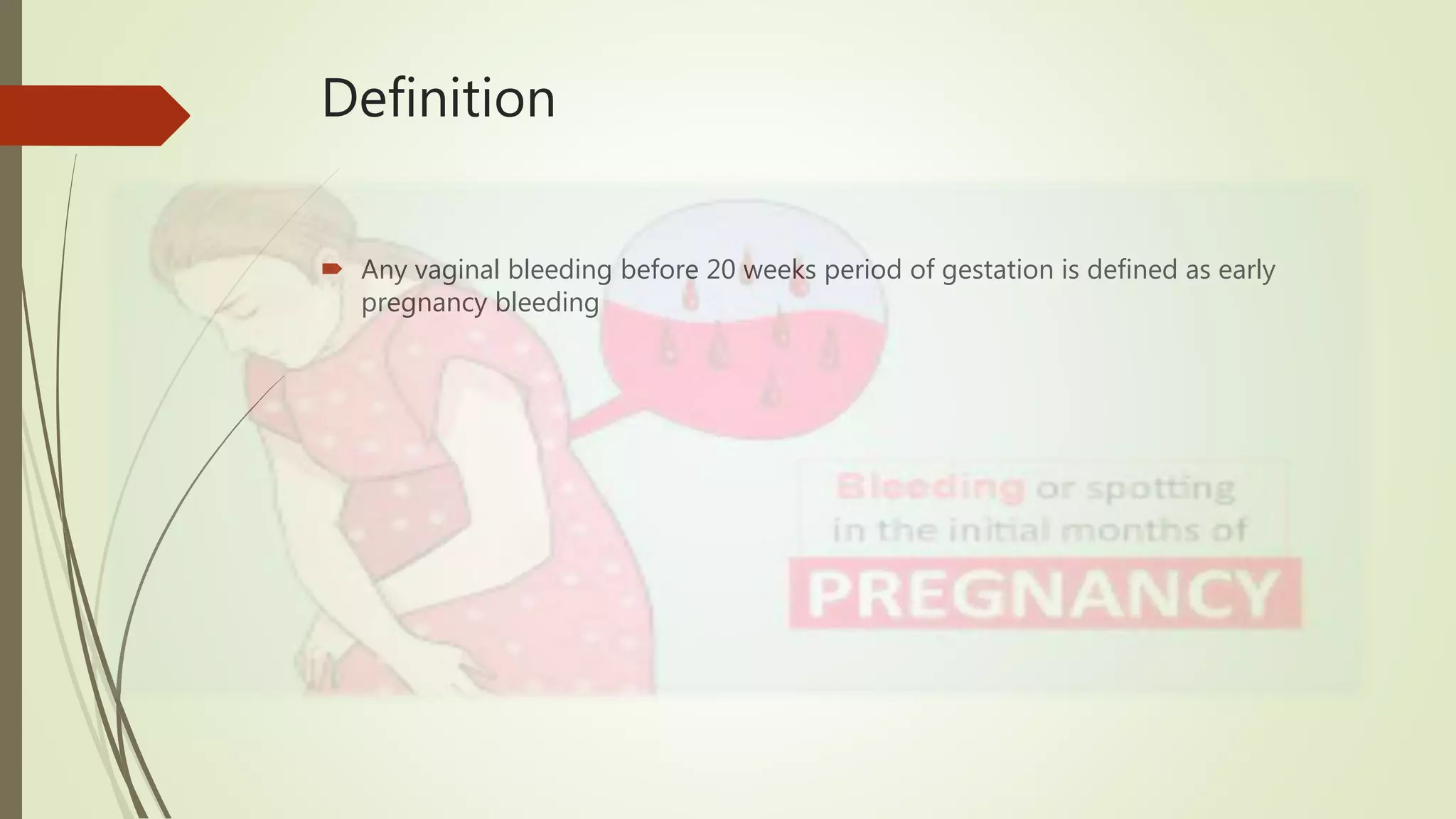 Bleeding in early pregnancy