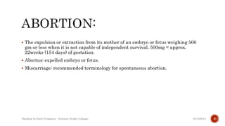 Bleeding in early pregnancy | PPTX