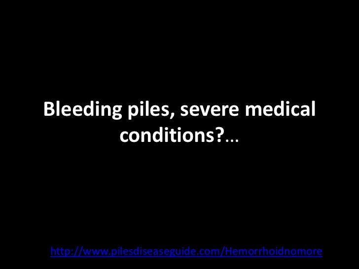 Bleeding piles