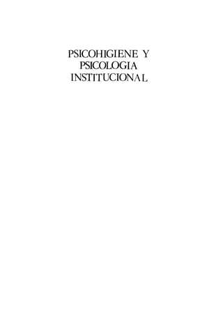 Bleger Jose   Psicohigiene y Psicologia Institucional
