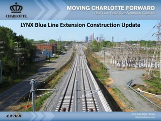 LYNX Blue Line Extension Construction Update
 
