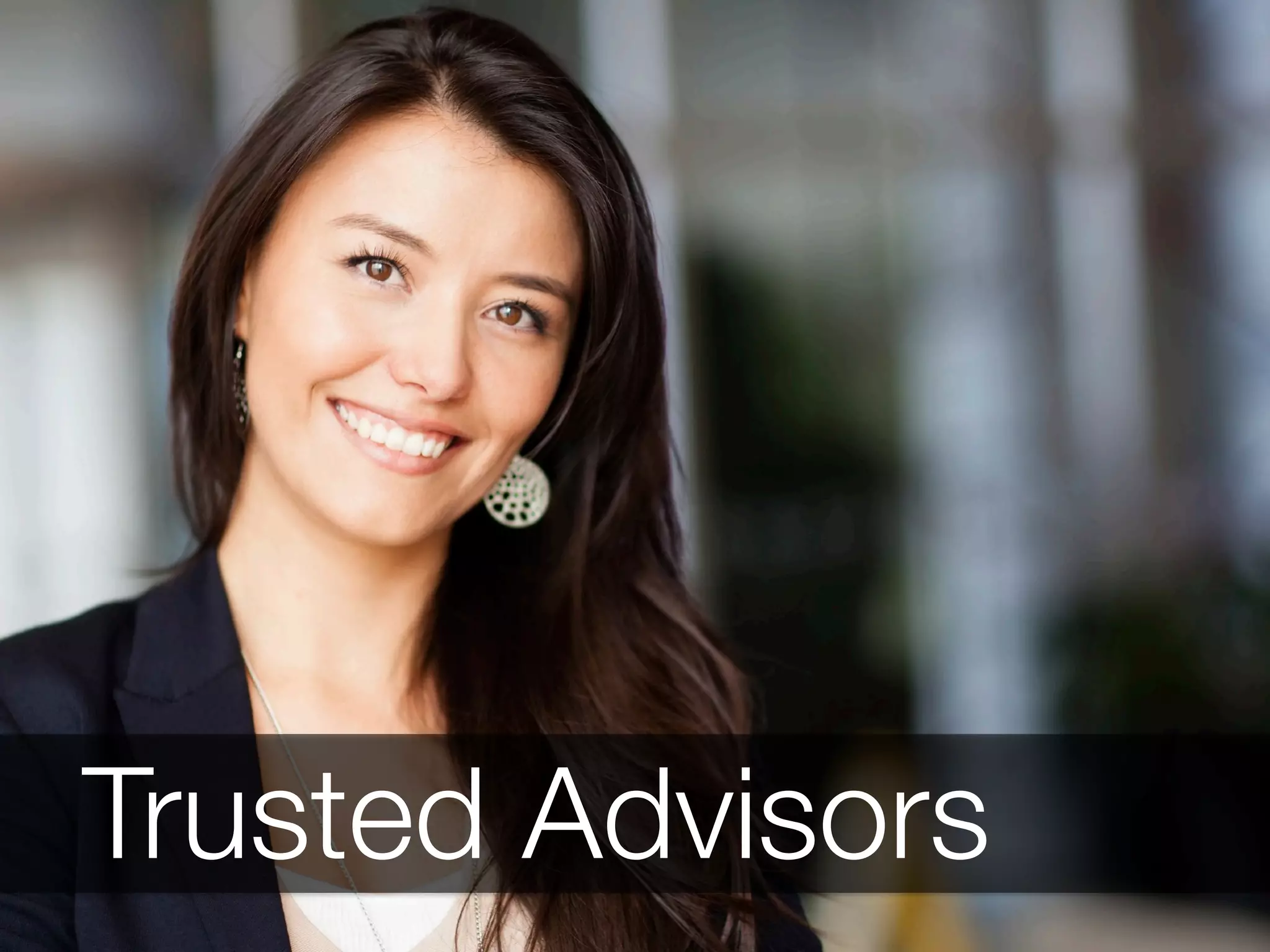 Trusted Advisors
 