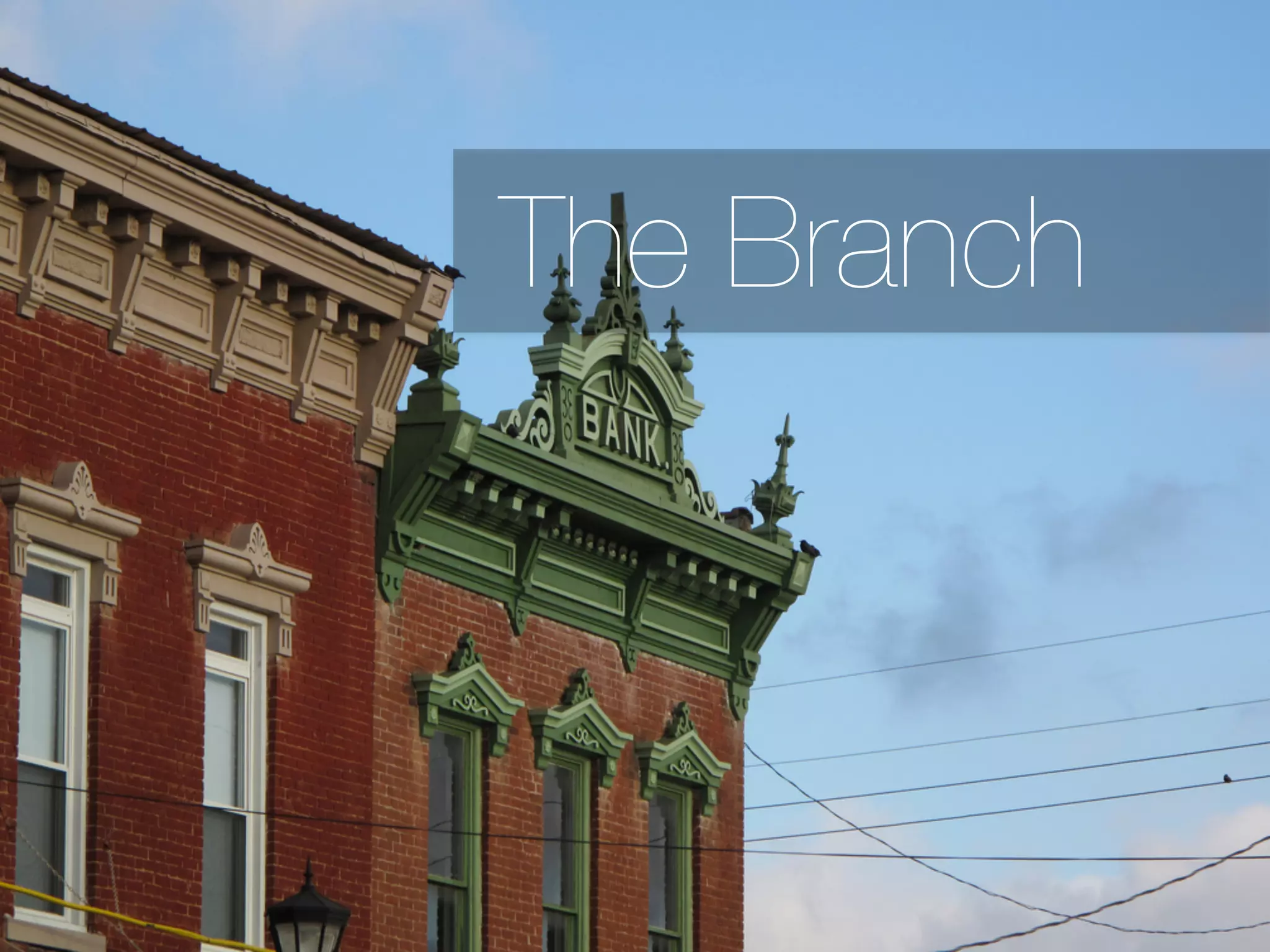 The Branch
 