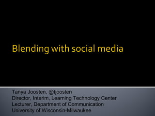 Tanya Joosten, @tjoosten
Director, Interim, Learning Technology Center
Lecturer, Department of Communication
University of Wisconsin-Milwaukee
 