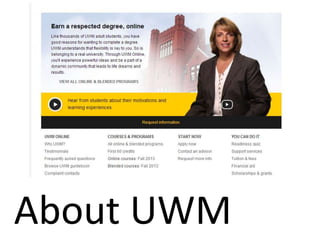 About UWM
 