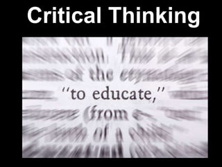 Critical Thinking
 
