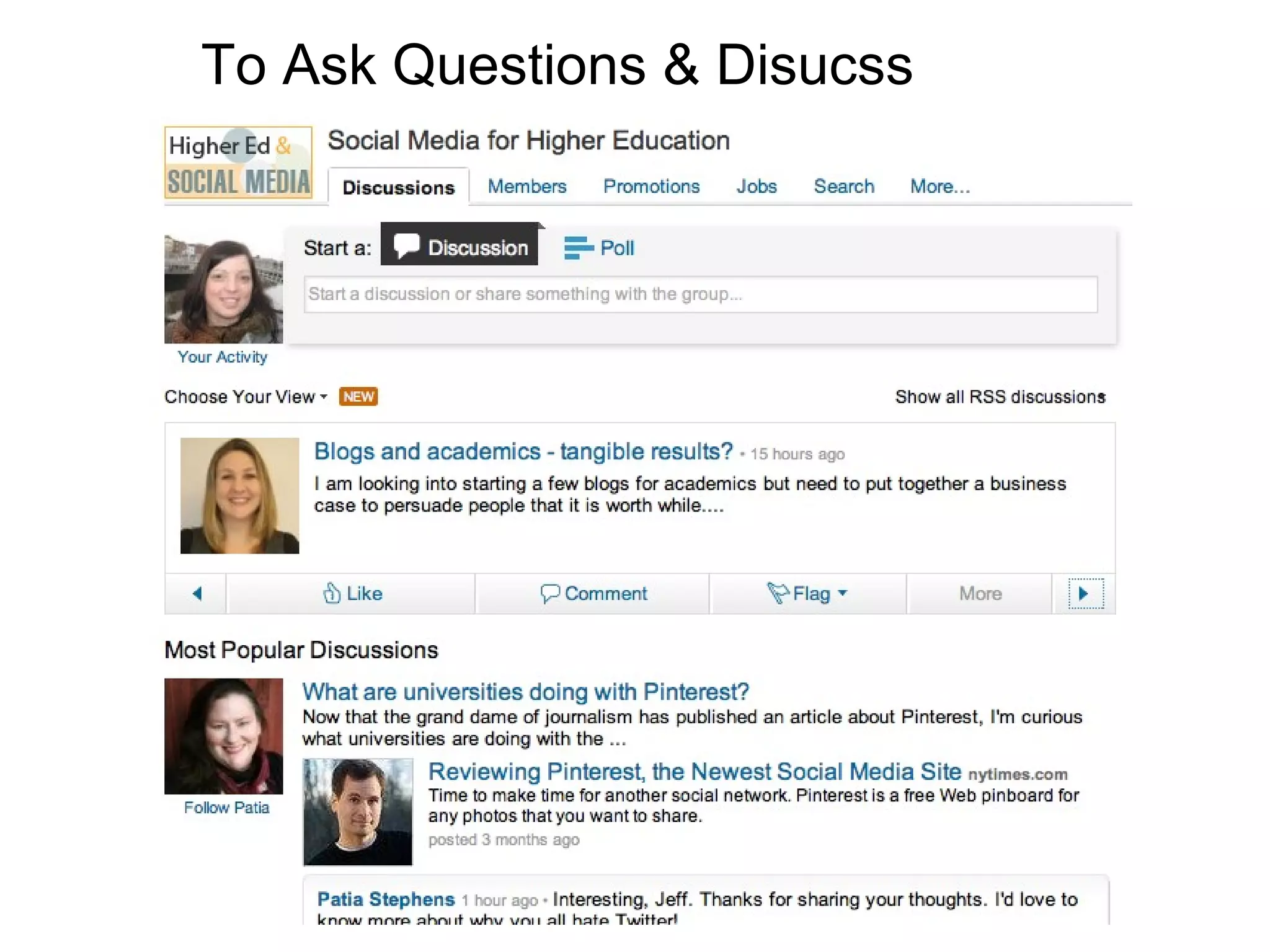To Ask Questions & Disucss
 