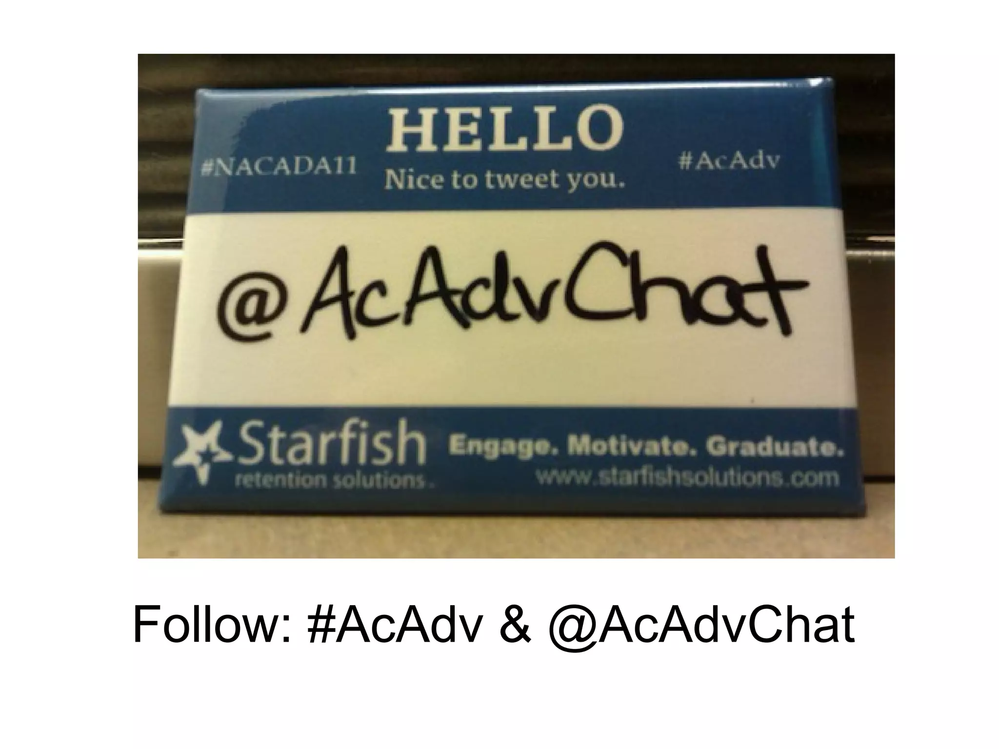 Follow: #AcAdv & @AcAdvChat
 