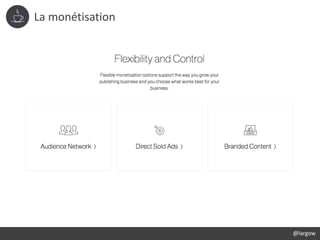La monétisation
@largow
 