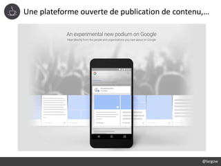 Une plateforme ouverte de publication de contenu,…
@largow
 