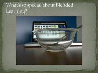 What’s so special about Blended Learning? 