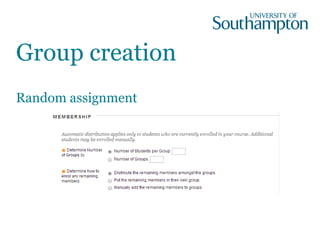 Group creation
Random assignment
 