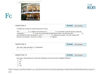 Formative Tests
http://www.southampton.ac.uk/isolutions/computing/elearn/blackboard/testsandsurveys.h
tml
 