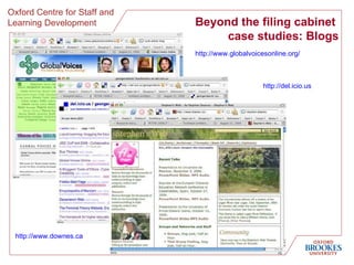 Beyond the filing cabinet  case studies: Blogs http://www.globalvoicesonline.org/   http://del.icio.us   http://www.downes.ca   