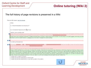 Online tutoring (Wiki 2) The full history of page revisions is preserved in a Wiki 
