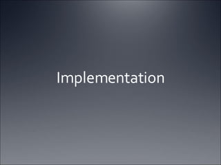 Implementation 