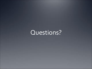 Questions? 