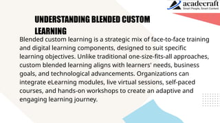 Blended Custom Learning Solutions The Future of Adaptive Training.pptx